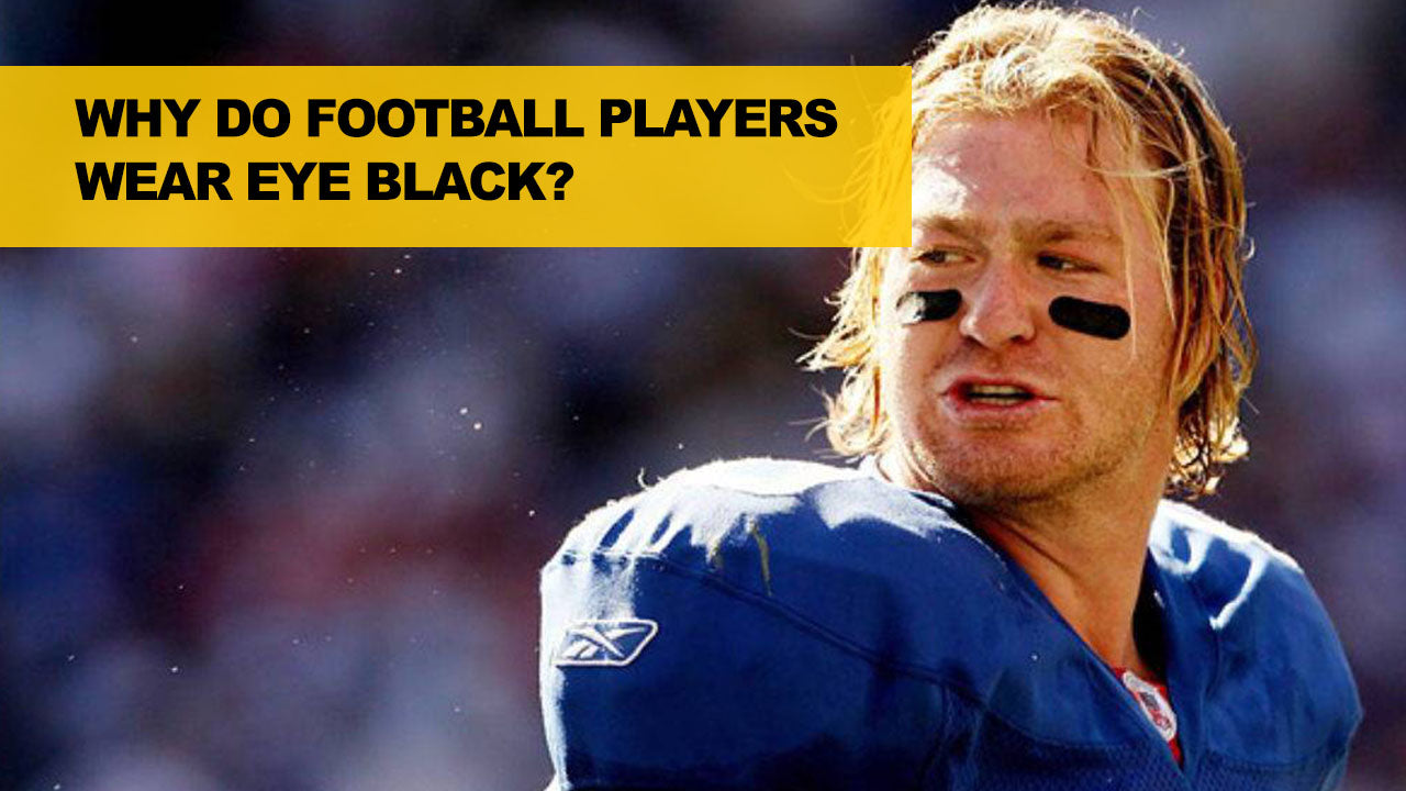 Why Do Football Players Wear Eye Black?